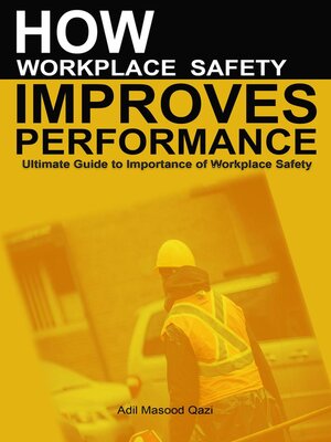 cover image of How Workplace Safety Improves Performance